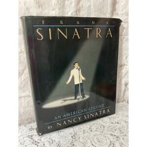 1995 Frank Sinatra An American Legend Hardback by Nancy Sinatra